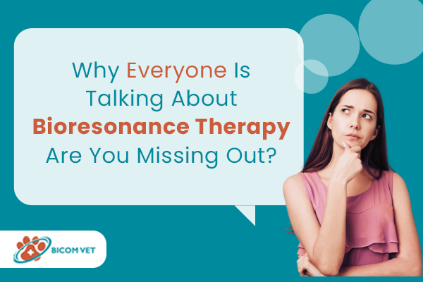 Why Everyone Is Talking About Bioresonance Therapy—Are You Missing Out?